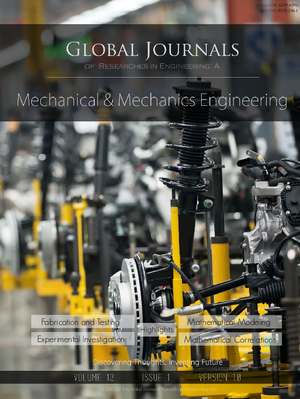 GJRE-A Mechanical and Mechanics: Volume 13 Issue A1