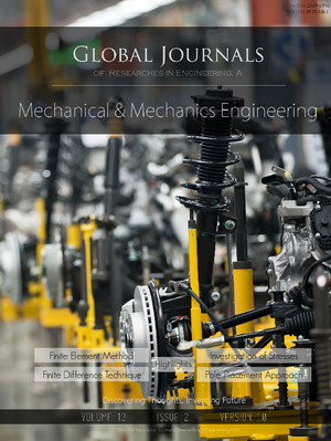 GJRE-A Mechanical and Mechanics: Volume 13 Issue A2