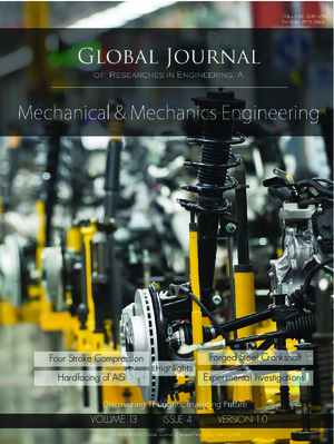 GJRE-A Mechanical and Mechanics: Volume 13 Issue A4
