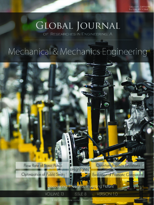 GJRE-A Mechanical and Mechanics: Volume 13 Issue A8
