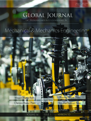 GJRE-A Mechanical and Mechanics: Volume 14 Issue A1