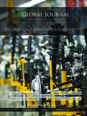 GJRE-A Mechanical and Mechanics: Volume 15 Issue A1