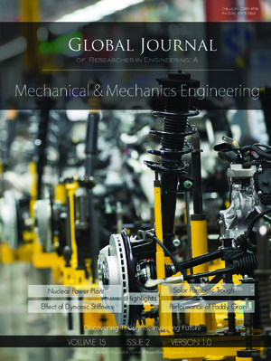 GJRE-A Mechanical and Mechanics: Volume 15 Issue A2