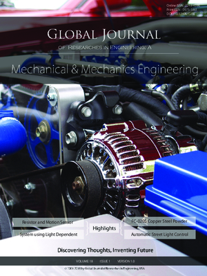 GJRE-A Mechanical and Mechanics: Volume 18 Issue A1