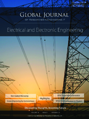 GJRE-F Electrical and Electronic: Volume 18 Issue F1