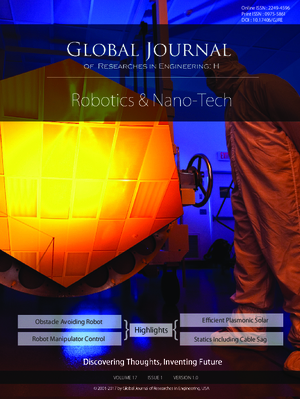 GJRE-H Robotics and Nano Technologies: Volume 17 Issue H1