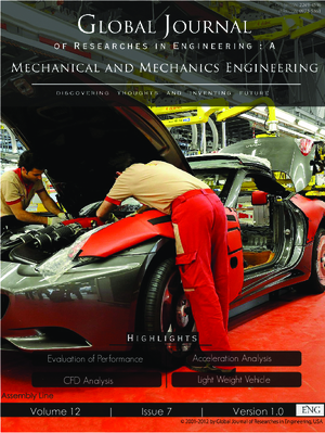 GJRE-A Mechanical and Mechanics: Volume 12 Issue A5